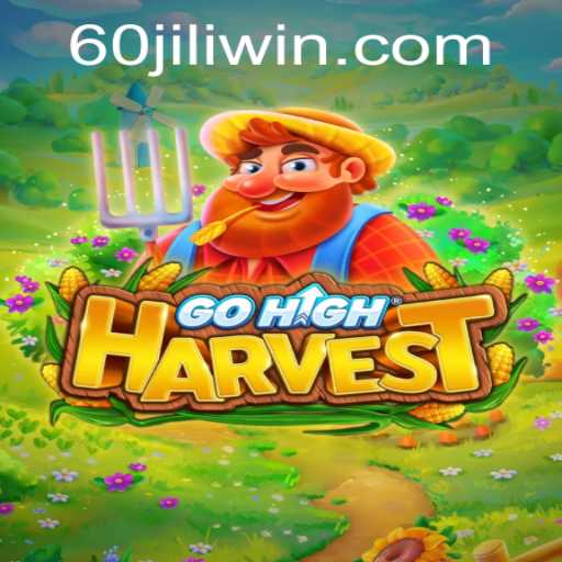 Exploring the New Horizons of GoHighHarvest with Key Insights into the 60jili Era